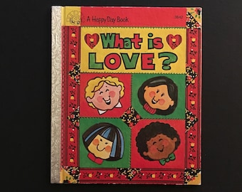 1980 What Is Love? - A Happy Day Children's book - Vintage HC - Sarah Eberle