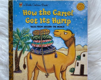 2001 How The Camel Got Its Hump, Tales From Around The World, A Little Golden Book, Hardcover