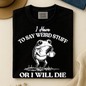 Roligt talesätt Groda Meme PNG, Jag måste säga konstiga saker annars dör jag PNG, Groda dricker kaffe digital nedladdning