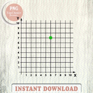 May include: A black and white grid with X and Y axes, featuring a green dot at coordinates (6,7). The image includes the text "PNG TopChoice presents" and "INSTANT DOWNLOAD".