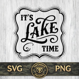 May include: A black graphic design featuring the text IT'S LAKE TIME in a decorative, stylized font. The text is enclosed within a black, ornate, scalloped frame. The design is presented against a light, vertical wood grain background.