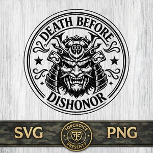 Op de afbeelding: Zwart-wit grafische afbeelding van een samoeraimasker met de tekst "DEATH BEFORE DISHONOR" in een cirkelvormig ontwerp. De afbeelding bevat sterren en decoratieve elementen. Onder het ontwerp staan de letters "SVG" en "PNG".