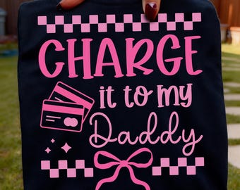 Charge It To My Daddy SVG PNG Daddy’s Girl Sassy Toddler Design Checkerboard Pink Coquette Bow Trendy Girls Digital Download