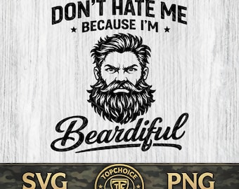 Não me odeie porque sou barbudo | SVG PNG | Design com frase engraçada sobre barba | Arquivo vetorial para corte e gravação a laser em couro para chapéu