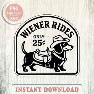 Wiener Rides 25 cents SVG Funny Dog PNG Adult Joke Party Sassy Sarcastic dachshund lover