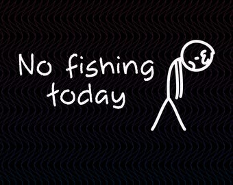 Sad Stick Man No Fishing PNG: Fishing Lover Design