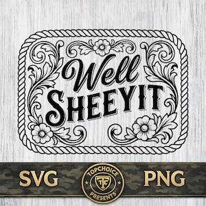 May include: A black and white graphic design featuring the text Well SHEEYIT in a stylized font, surrounded by an intricate floral scrollwork border and a rope-style frame. The design is presented on a light wood grain background.