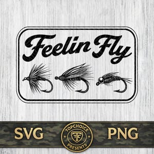 Feelin Fly SVG, Fliegenfischen Haken Patch Design PNG, Fischerhut Lasergravur Datei, Cricut Fischer Shirt Grafik