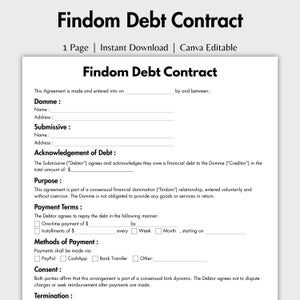 May include: A white document titled "Findom Debt Contract" with text fields for names, addresses, and financial details. The document includes sections for debt acknowledgment, payment terms, and consent, and is labeled as "Canva Editable."