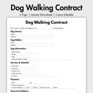 May include: A printable dog walking contract template with sections for dog owner and walker information, dog information, services and schedule, payment, and terms and conditions. The contract is editable in Canva.