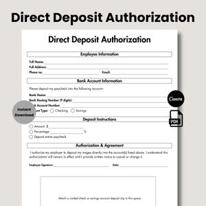 May include: A black and white Direct Deposit Authorization form. The form includes fields for employee and bank account information, deposit instructions, and authorization. The form also has a Canva and PDF logo.