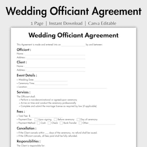 May include: A white document titled "Wedding Officiant Agreement" with black text. The document includes sections for officiant and client details, event details, services, fees, cancellation, and responsibilities. The document is labeled as "1 Page | Instant Download | Canva Editable."