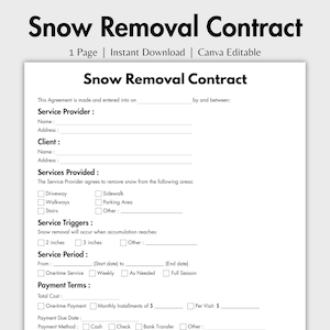 May include: Black and white printable snow removal contract template. The contract includes sections for service provider and client information, services provided, service triggers, service period, and payment terms.