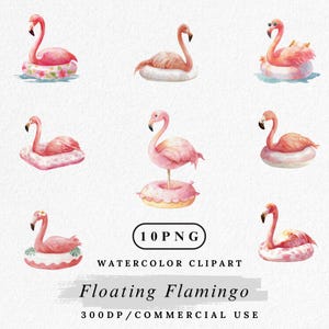 Może przedstawiać: Akwarelowe ilustracje różowych flamingów, niektóre na nadmuchiwanych kołach. Zawiera tekst "Floating Flamingo" i "Watercolor Clipart". Obraz jest oznaczony jako 10 plików PNG.