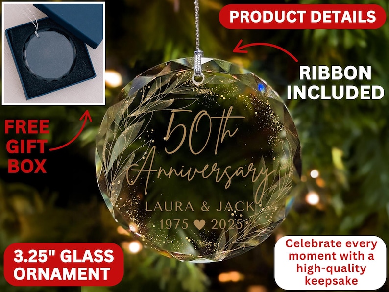 May include: A clear glass ornament, 3.25 inches in diameter, engraved with "50th Anniversary," names, and dates. The ornament includes a ribbon and a gift box. The design features a floral wreath and gold accents.