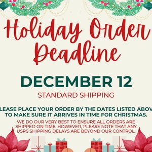 May include: A festive holiday announcement with the text "Holiday Order Deadline" in red script. The date "DECEMBER 12" is prominently displayed, with a message about standard shipping and Christmas delivery. The image is decorated with Christmas ornaments and poinsettias.