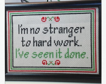 i'm no stranger to hard work. i've seen it done. - cross stitch pattern - larry the cable guy - digital PDF file