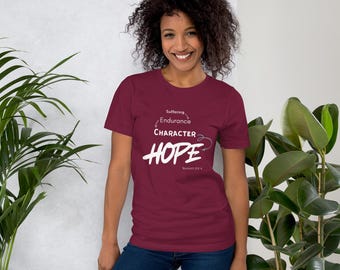 Suffering to endurance to character to HOPE Unisex t-shirt