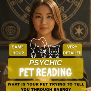 May include: A woman with long brown hair is centered in the image, with text that reads "Psychic Pet Reading." The text is in a yellow box with a dog and cat illustration. Additional text includes "Same Hour" and "Very Detailed."