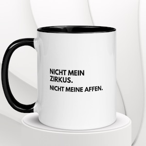 Circus Mug – Not my circus. Not my monkeys – Funny office mug, colleague gift, sarcasm coffee mug, farewell office