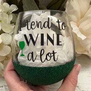 Verre à vin scintillant - J&#39;ai tendance à boire beaucoup