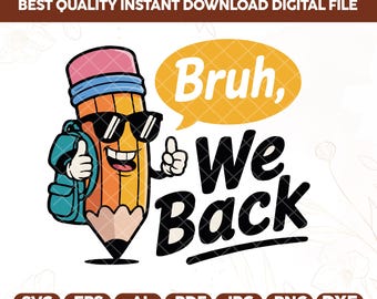 Bruh We Back to School Png First Day of School Png Teacher Pencil Back to School Sublimation Design Teacher Student 1st Day of School Png