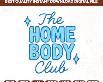 The Homebody Club Svg Png,The Homebody Club art print,Trendy png,The Homebody Club art print,Self Care png,Coquette,Preppy png,Vinyl,Cricut