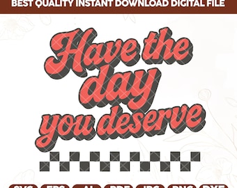 Descarga de diseño digital PNG "Ten el día que te mereces" de Snarky, rockero PNG, grunge PNG, humor adulto, sarcasmo, actitud, moda, sublimación ORIGINAL
