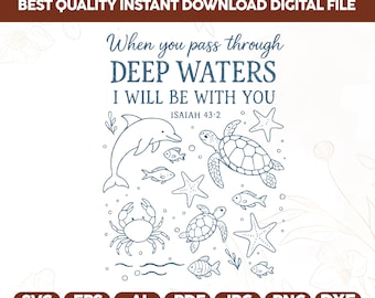 Cuando atraviesas aguas profundas SVG PNG, Animal marino cristiano PNG, Diseño de camiseta Isaías 43:2, Versículos bíblicos PNG, Camiseta océano, Verano PNG, Cricut