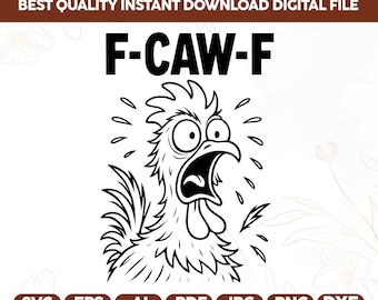 Funny F-Caw-F Chicken Png Svg,Screaming Rooster Svg,Farm Animal Svg,Crazy Hen Svg,Poultry Lover svg,Sarcastic Chicken Rooster,Barnyard Humor