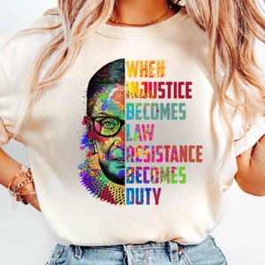 Wenn Ungerechtigkeit zum Gesetz wird, wird Widerstand zu Shirt, Reproductive Right Geschenk, Ruth Bader Ginsburg Shirt