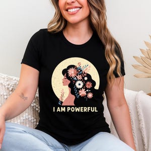 I Am Powerful Feminist T-Shirt, Inspirational Gift, Casual Wear, Self-love Apparel, Motivational Shirt