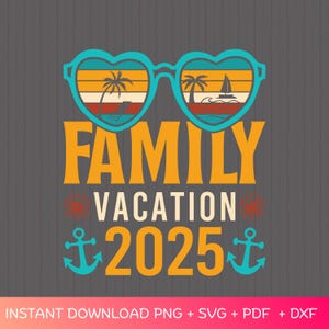 Family Vacation 2025 SVG PNG PDF | Summer Beach Trip Shirt Design | Cruise Matching Family Shirts | Digital Cut Files