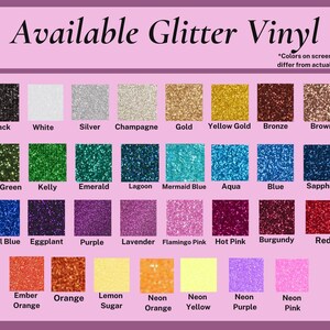 May include: A color chart of available glitter vinyl in various colors, including black, white, silver, gold, and red. The chart also includes shades of green, blue, purple, and orange. Text at the top reads "Available Glitter Vinyl".