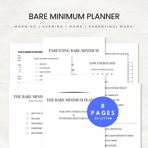 May include: A stack of white paper planner pages with the text "BARE MINIMUM PLANNER" at the top. The pages include checklists and prompts for morning, evening, and home routines. A blue circle indicates "8 PAGES US LETTER".