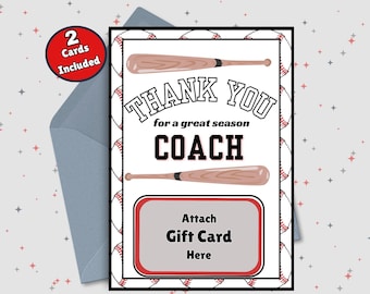 May include: Baseball-themed thank you card for a coach. The card features baseball bats, the words "THANK YOU for a great season COACH", and a space to attach a gift card. Includes a red circle that says "2 Cards Included".