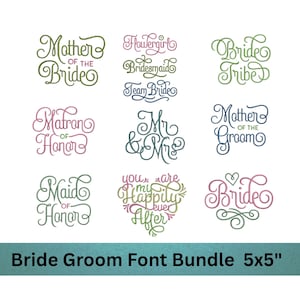 May include: A collection of wedding-themed text designs in various colors, including green, pink, and blue. Phrases include "Mother of the Bride," "Flower Girl," "Bridesmaid," and "Mr. & Mrs." The text is displayed on a white background. The text "Bride Groom Font Bundle 5x5" is at the bottom.