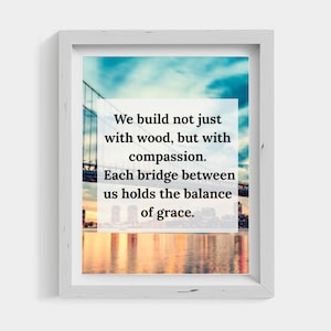 Empathy Bridge Art Print, Inspirational Quote, Executive Coach Gift (Digital Download)