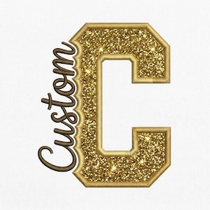 May include: An embroidered design featuring a large, block-style letter C filled with a gold glitter texture and outlined in gold thread. To the left of the letter, the word Custom is written in a dark brown, cursive, embroidered script font.