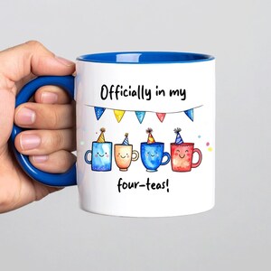 Officially in my four teas Funny 40th Birthday Mug Gift Blue
