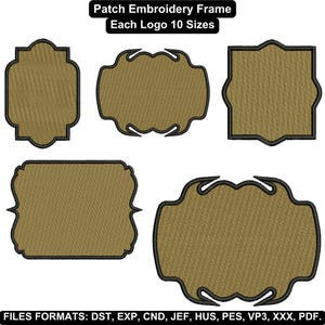 May include: An image showcasing five different patch embroidery frame designs. Each frame has a tan fill with a black outline. The text at the top reads "Patch Embroidery Frame Each Logo 10 Sizes". The bottom text lists file formats.
