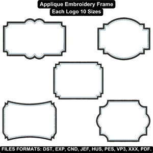 May include: Five applique embroidery frame designs with black borders and white interiors. The text at the top reads "Applique Embroidery Frame Each Logo 10 Sizes." The bottom text lists file formats: DST, EXP, CND, JEF, HUS, PES, VP3, XXX, PDF.