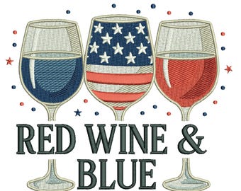 Red Wine & Blue Embroidery Design, Patriotic Wine Glass Machine Embroidery Pattern, 4th of July Embroidery File, 3 Sizes, Instant Download
