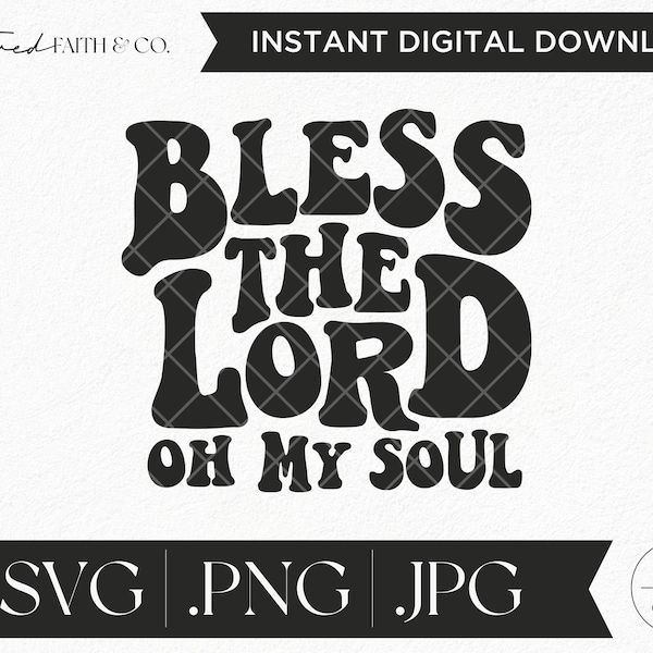 Bless The Lord Oh My Soul High Quality Christian Worship Song Clip Art, SVG, PNG, JPG File