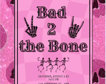 Bad Two the Bone Birthday Girl Editable Digital Download Invite