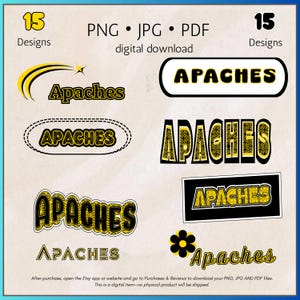 May include: A digital download graphic design featuring the word "Apaches" in various fonts and styles. The designs include yellow and black color schemes, with the text "PNG • JPG • PDF digital download" and "15 Designs".