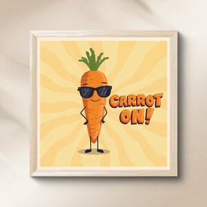Vegetable Digital Art - Carrot On! Retro-Inspired Carrot Wall Art – Printable Kitchen Decor | Fun Veggie Pun Art