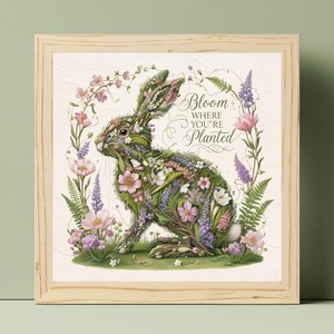 Easter Bunny Artwork Print – Botanical Rabbit with &quot;Bloom Where You’re Planted&quot; Quote – Spring Nature Wall Art - Printable Easter Art