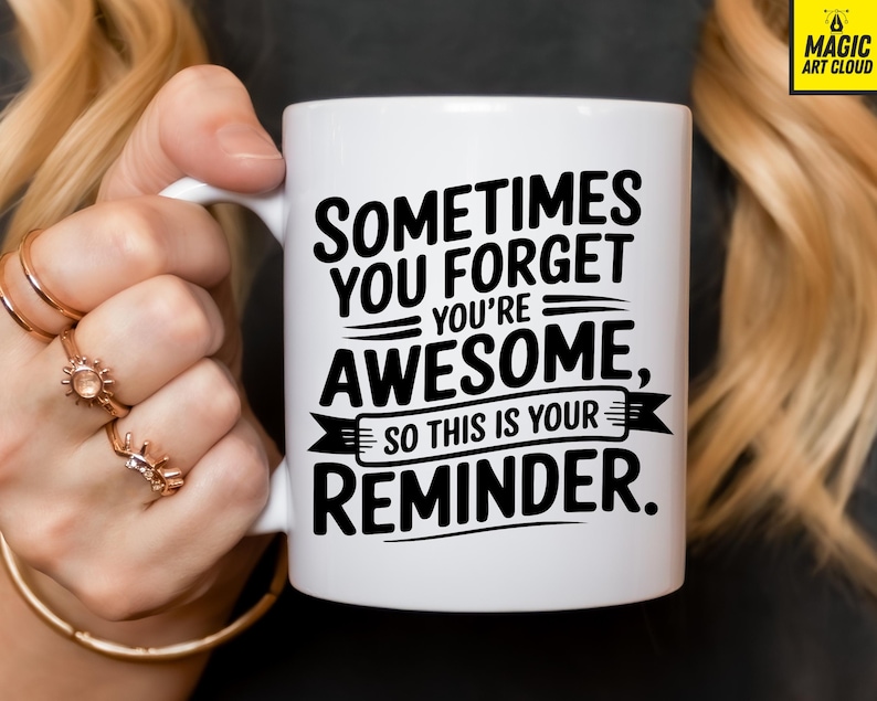 Sometimes You Forget You're Awesome so This is Your Reminder SVG PNG ...