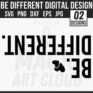 以下が含まれることがあります： 大きな太字の黒い文字で「BE DIFFERENT」という言葉が入ったデジタルデザインのグラフィック。このデザインには、「BE DIFFERENT DIGITAL DESIGN」というテキストと、ファイルタイプのオプション（SVG、PNG、DXF、EPS、JPG）も含まれています。画像は白い背景です。